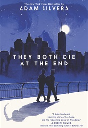 They Both Die at the End (Adam Silvera)