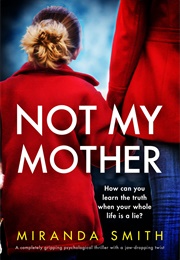 Not My Mother (Miranda Smith)