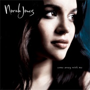 Norah Jones - Come Away With Me (2002)