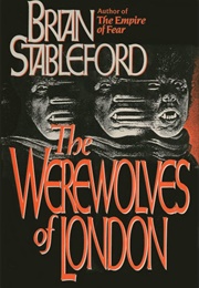 The Werewolves of London (Brian Stableford)