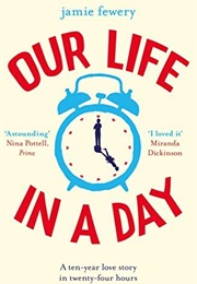 Our Life in a Day (Jamie Fewery)