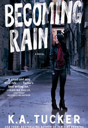 Becoming Rain (K.A. Tucker)