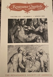 Renaissance Quarterly, LIX (1) [Spring 2006] (The Renaissance Society of America)