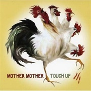 Touch Up-Mother Mother