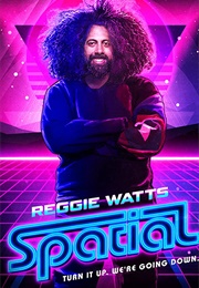 Reggie Watts: Spatial (2016)