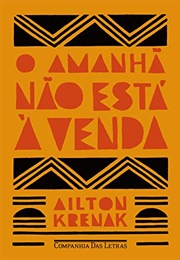 O Amanhã Não Está À Venda (Ailton Krenak)