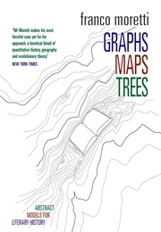 Graphs Maps Trees (Franco Moretti)