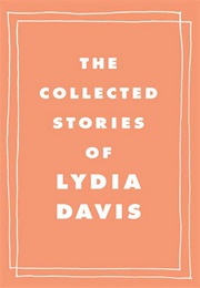 The Collected Stories (Lydia Davis)