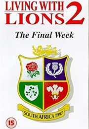 Living With Lions 2: The Final Week (1999)