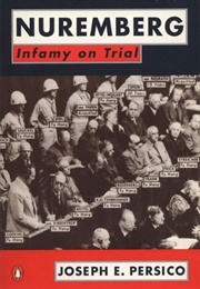 Nuremberg: Infamy on Trial (Joseph E. Persico)