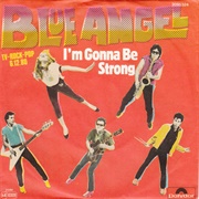 I&#39;m Gonna Be Strong - Blue Angel