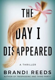 The Day I Disappeared (Brandi Reeds)