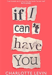 If I Can&#39;t Have You (Charlotte Levin)