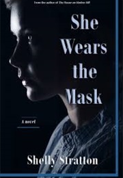 She Wears the Mask (Shelly Straton)