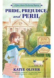 Pride, Prejudice, and Peril (Katie Oliver)