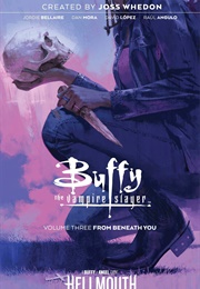 Buffy the Vampire Slayer, Vol. 3: From Beneath You (Jordie Bellaire, Joss Whedon, David Lopez)