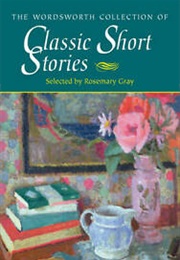 The Wordsworth Collection of Classic Short Stories (Rosemary Gray (Ed.))