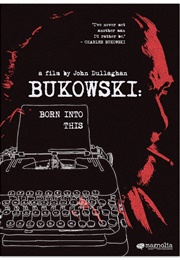 Bukowski: Born Into This (2003)