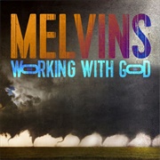 Working With God (Melvins, 2021)