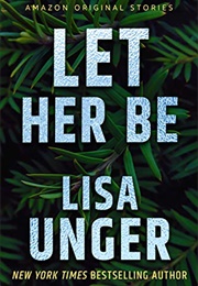 Let Her Be (Lisa Unger)