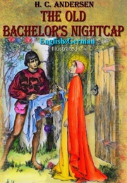 The Old Bachelor&#39;s Nightcap (Hans Christian Andersen)