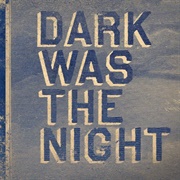 Various Artists - Dark Was the Night