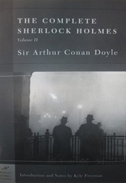 The Complete Sherlock Holmes, Volume II (Sir Arthur Conan Doyle)