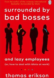 Surrounded by Bad Bosses and Lazy Employees (Thomas Erikson)