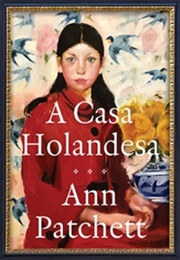 A Casa Holandesa (Ann Patchett)