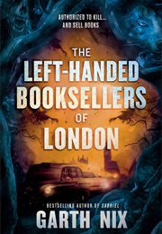 The Left-Handed Booksellers of London (Garth Nix)