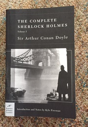 The Complete Sherlock Holmes, Volume I (Sir Arthur Conan Doyle)