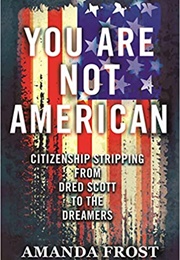 You Are Not American (Amanda Frost)