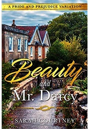 Beauty and Mr. Darcy (Sarah Courtney)