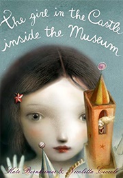 The Girl in the Castle Inside the Museum (Kate Bernheimer)