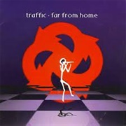 Traffic - Far From Home