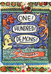 One! Hundred! Demons! (Lynda Barry)