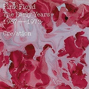 The Early Years 1967–1972: Cre/Ation (Pink Floyd, 2016)