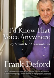 I&#39;d Know That Voice Anywhere (Frank Deford)