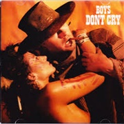 I Wanna Be a Cowboy - Boys Don&#39;t Cry
