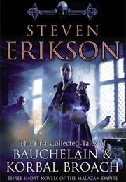 The First Collected Tales of Bauchelain and Korbal Broach (Steven Erikson)