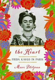 The Heart: Frida Kahlo in Paris (Marc Petitjean)