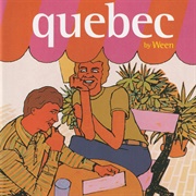 Quebec (Ween, 2003)