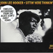 John Lee Hooker Sittin Here Thinkin