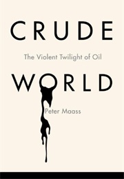 Crude World (Peter Maass)