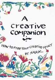 Creative Companion: How to Free Your Creative Spirit (S.A.R.K.)