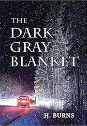 The Dark Gray Blanket (H. Burns)