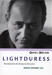 Lightduress (Paul Celan)