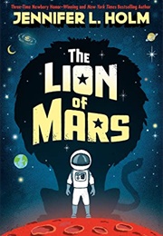 Lion of Mars (Jennifer Holm)