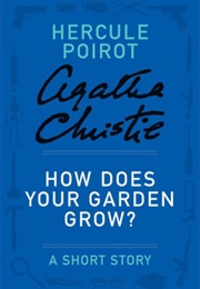 How Does Your Garden Grow (Agatha Christie)