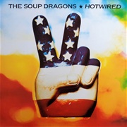 The Soup Dragons - Hotwired